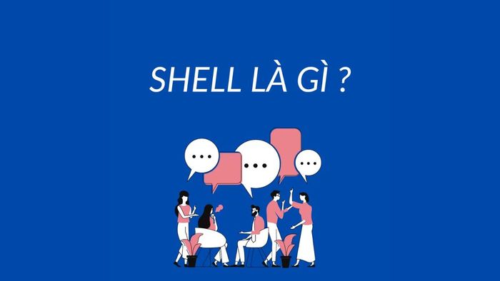 Shell là gì?